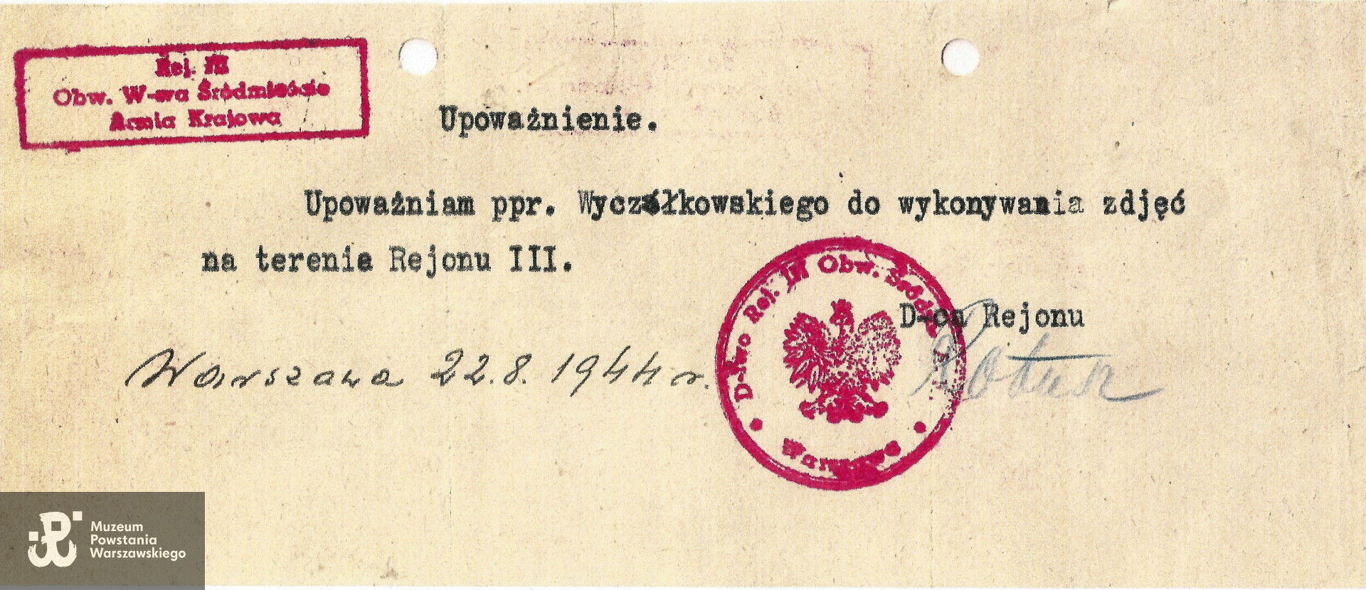 Upoważnienie do wykonywania przez ppor. Wyczałkowskiego zdjęć na terenie  3. Rejonu Obwodu I Śródmieście. Ze zbiorów rodzinnych. Skan udostępnił p. MIchał Wyczałkowski