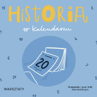 BRAK MIEJSC. Warsztaty edukacyjne: Historia w kalendarzu 