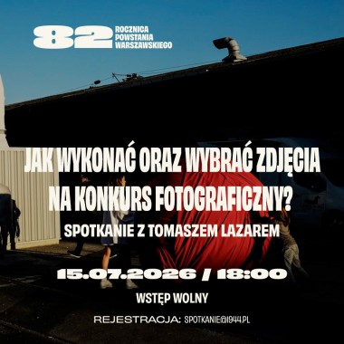 Jak wykonać oraz wybrać zdjęcia na konkurs fotograficzny? - spotkanie z Tomaszem Lazarem