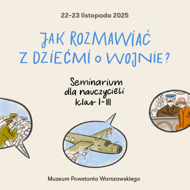 Jak rozmawiać z dziećmi o wojnie? Seminarium dla nauczycieli klas I–III