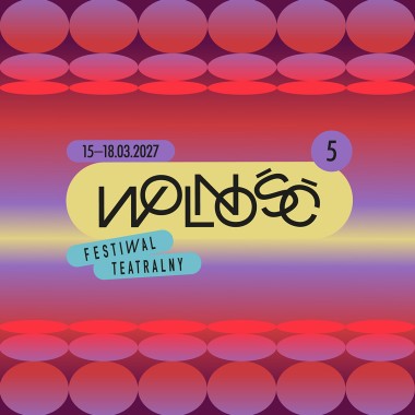 5. Festiwal teatralny Wolność - nabór zgłoszeń