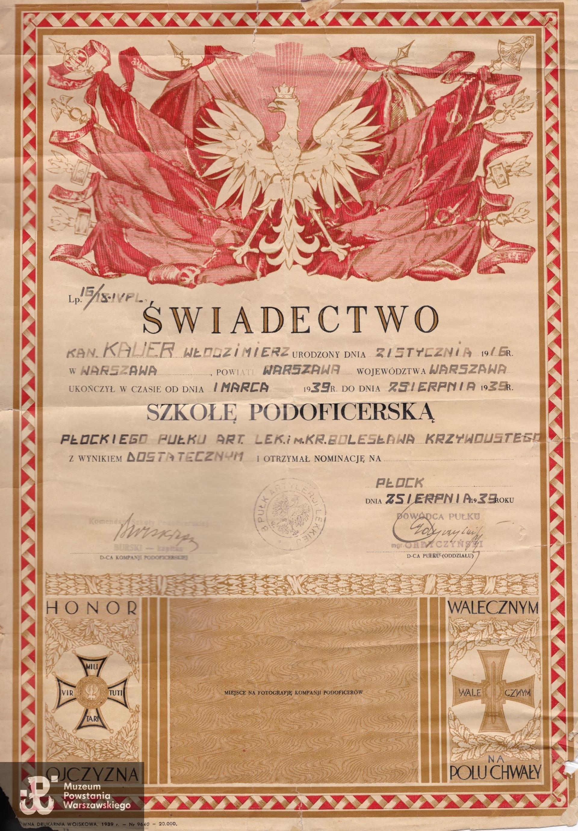 Świadectwo ukończenia szkoły podoficerskiej Płockiego Pułku Artylerii Lekkiej im. Króla Bolesława Krzywosustego z sierpnia 1939 r. dla Włodzimierza Kauera, udostępniła Pani Monika Bugajna