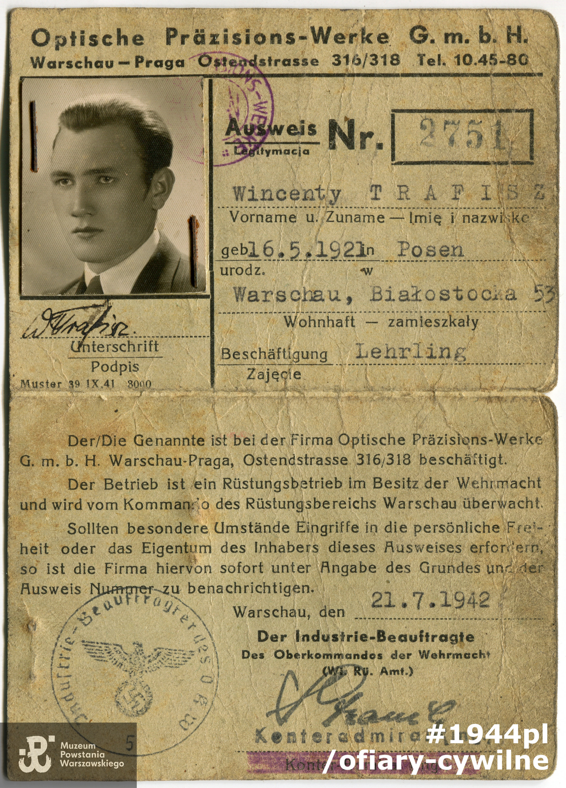 Przepustka (Ausweis) poświadczająca zatrudnienia Wincentego Tafisza w Optische Präzisions-Werke G.m.b.H.  (Polskie Zakłady Optyczne S.A.) przy ul. Grochowskiej 316/318, zbiory Muzeum Powstania Warszawskiego nr akcesji  P/5793 dar syna Andrzeja Ryszarda Trafisza