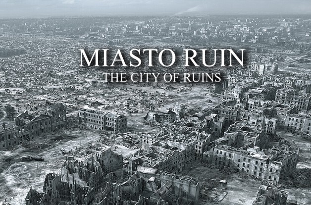 Miasto ruin / The City of ruins